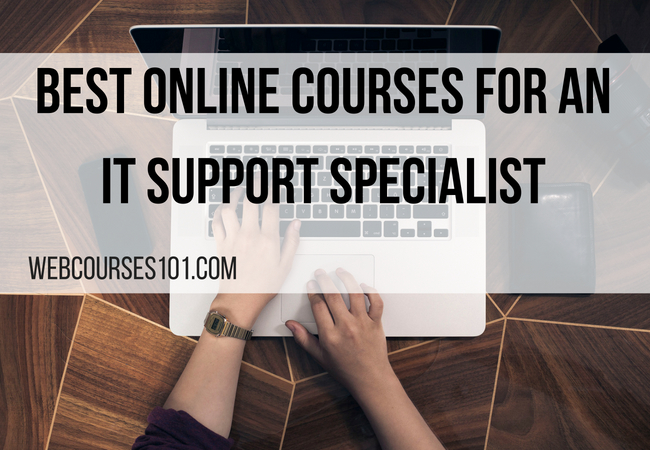 Best Online Courses for an IT Support Specialist