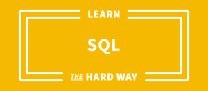 Learn SQL The Hard Way